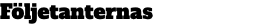 Följetanternas
