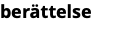 berättelse